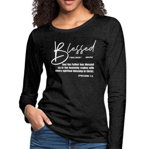 Womens Long Sleeve Tee - Blessed with Every Spiritual Blessing Print