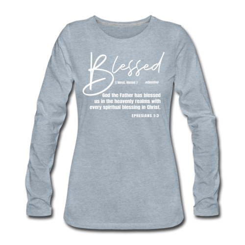 Womens Long Sleeve Tee - Blessed with Every Spiritual Blessing Print