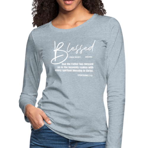 Womens Long Sleeve Tee - Blessed with Every Spiritual Blessing Print