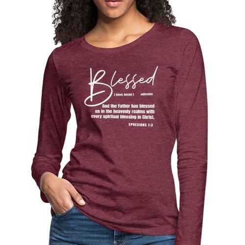 Womens Long Sleeve Tee - Blessed with Every Spiritual Blessing Print