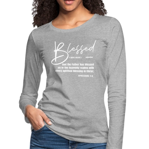 Womens Long Sleeve Tee - Blessed with Every Spiritual Blessing Print